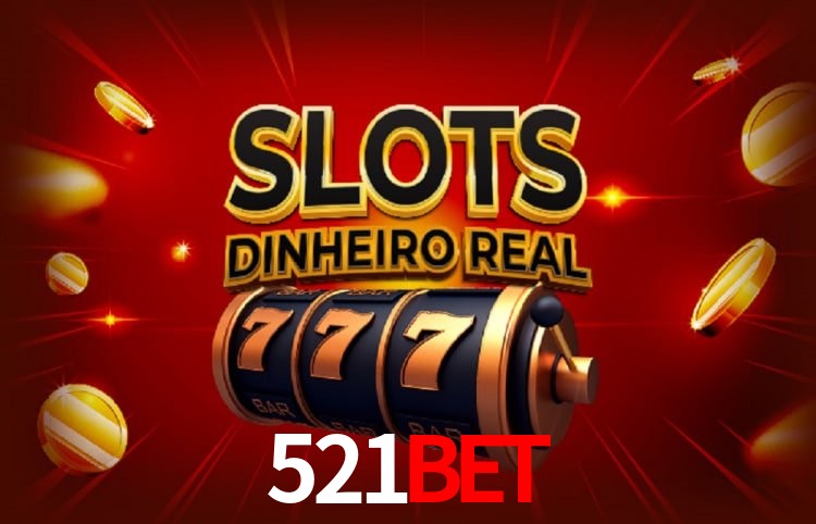 Sinta a adrenalina dos jogos de cassino com 521bet